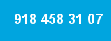 918 458 31 07
